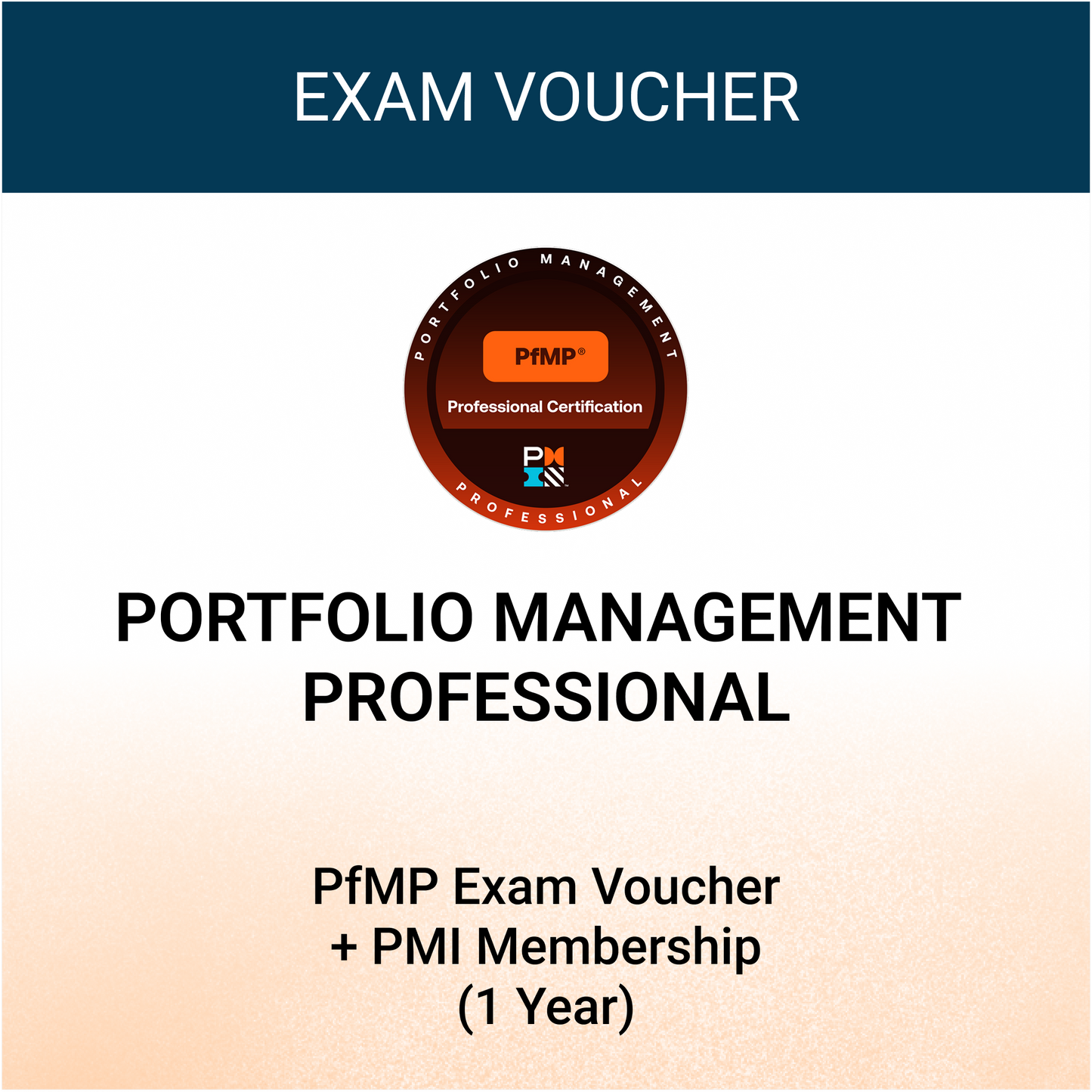 PfMP Exam Fee Voucher + 1 Yr of PMI Membership